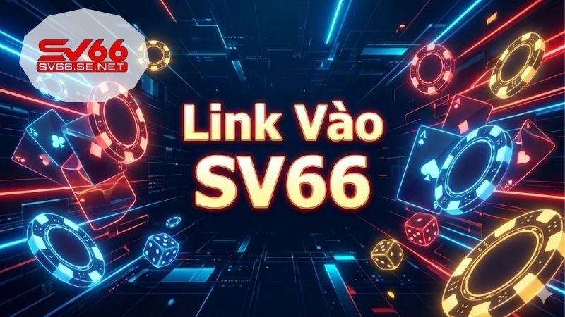 Link Vào SV66 - Cập Nhật Đường Truyền Không Bị Chặn 2026 1 link-vao-sv66